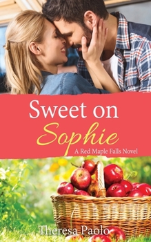 Paperback Sweet on Sophie: (A Red Maple Falls Novel, #11) (Reynold's Family, #1) Book
