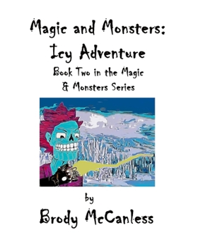 Paperback Magic and Monsters: the Icy Adventure Book
