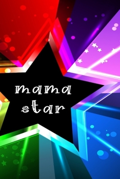 Mama Star: Star Lovers 6x9 120 page Journal