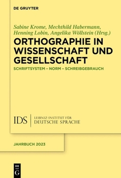Hardcover Orthographie in Wissenschaft Und Gesellschaft: Schriftsystem - Norm - Schreibgebrauch [German] Book