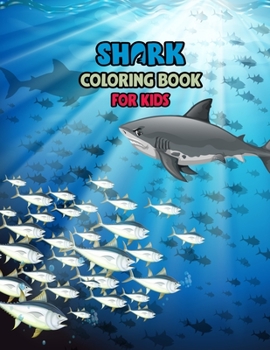 Paperback Shark Coloring Book For kids: Cute Shark Coloring Books for Girls Boys Kids and Anyone Who Loves Baby Shark Book