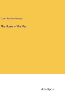 Hardcover The Monks of the West Book