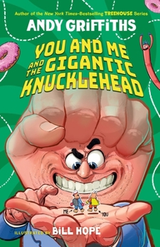 Hardcover You and Me and the Gigantic Knucklehead Book