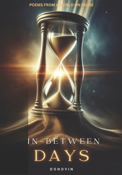 Paperback In-Between Days: Poems from a World on Pause Book