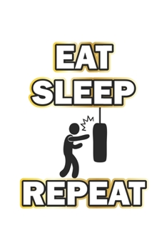 Paperback Eat Sleep Repeat: Tagebuch f?r Boxer - Notizbuch, Notizheft Geschenk-Idee - Dot Grid - A5 - 120 Seiten Book