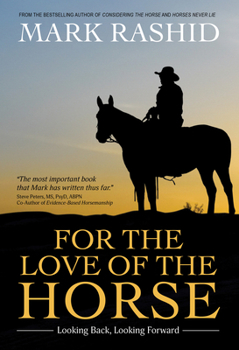 Paperback For the Love of the Horse: Looking Back, Looking Forward Book