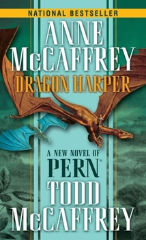 Dragon Harper (Dragonriders of Pern) - Book #6 of the Pern (Chronological Order)