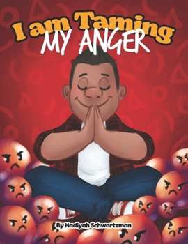 I Am Taming My Anger (A Little Williams Family Series)