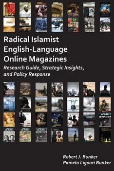 Paperback Radical Islamist English-Language Online Magazines: Research Guide, Strategic Insights, and Policy Response Book