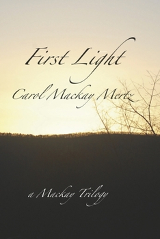 Paperback First Light: A MacKay Trilogy Book