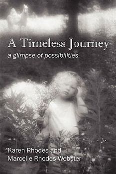 Hardcover A Timeless Journey: a glimpse of possibilities Book
