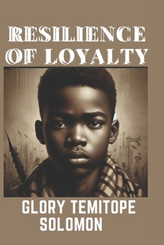 Paperback Resilience of Loyalty: The journey through Thompson's Life Book