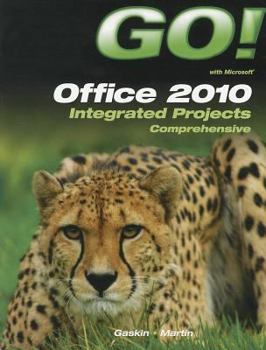 Paperback Go Office 2010: Integrated Projects Comprehensive Book