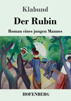 Paperback Der Rubin: Roman eines jungen Mannes [German] Book