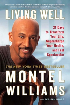 Paperback Living Well: 21 Days to Transform Your Life, Supercharge Your Health, and Feel Spectacular Book