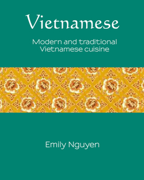 Hardcover Vietnamese: Modern and Traditional Vietnamese Cuisine Volume 6 Book