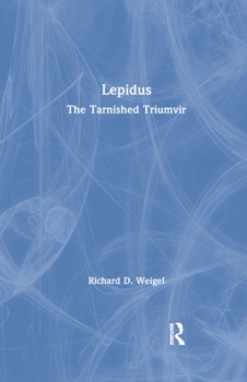 Paperback Lepidus: The Tarnished Triumvir Book