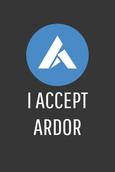 Paperback I Accept Ardor Notebook: Lined Journal, 120 Pages, 6 x 9, Affordable Cryptocurrency, Blockchain Crypto Gift Journal Matte Finish Book