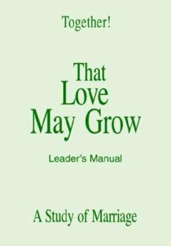 Paperback That Love May Grow - Leader's Manual Book