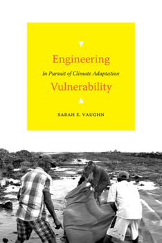 Paperback Engineering Vulnerability: In Pursuit of Climate Adaptation Book