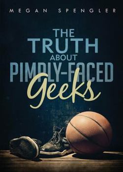 Paperback The Truth About Pimply-faced Geeks Book