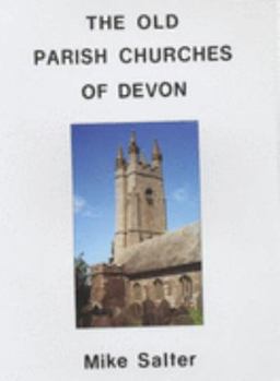 Paperback The Old Parish Churches of Devon Book