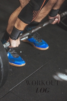 Workout log: (Diary, Journal) #1. 110 pages, advanced tables, 6 x 9 inches.