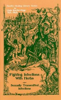 Paperback Fighting Infections with Herbs: Sexually Transmitted Infections Book