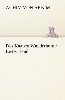 Paperback Des Knaben Wunderhorn / Erster Band [German] Book