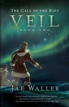 The Call of the Rift: Veil - Book #2 of the Call of the Rift