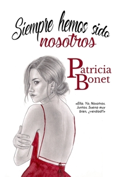 Siempre hemos sido nosotros - Book #1 of the Nosotros