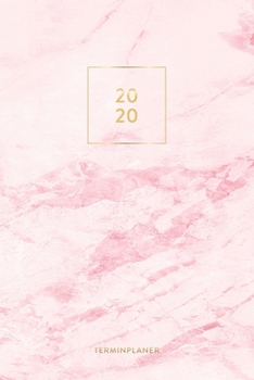 Terminplaner 2020: Kalender, Monatsplaner und Wochenplaner für das Jahr 2020 im modernen Marmor Design | ca. DIN A5 (6x9''), 150 Seiten, Rosa Marmor ... Notizen und als Organizer (German Edition)