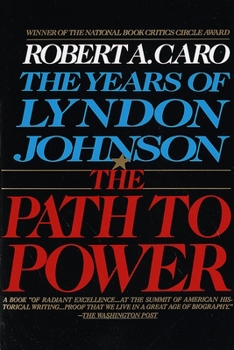Paperback The Path to Power: The Years of Lyndon Johnson I Book