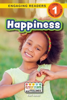 Paperback Happiness: Emotions and Feelings (Engaging Readers, Level 1) [Large Print] Book