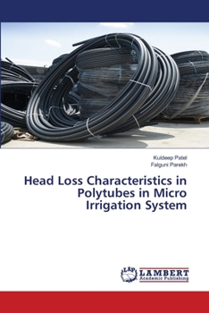 Paperback Head Loss Characteristics in Polytubes in Micro Irrigation System Book