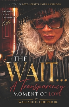 Paperback THE WAIT...A Transparency Moment of Love Book