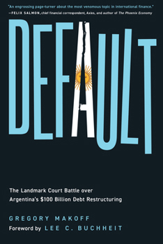 Paperback Default: The Landmark Court Battle over Argentina's $100 Billion Debt Restructuring Book