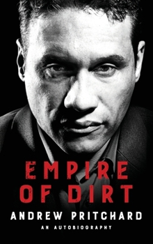 Empire of Dirt: A Story of Identity, Crime, Corruption, and Redemption
