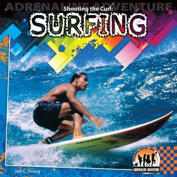 Shooting the Curl: Surfing - Book  of the Adrenaline Adventure