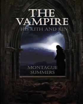 Paperback The Vampire, His Kith and Kin Book