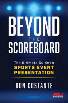 Hardcover Beyond the Scoreboard: The Ultimate Guide to Sports Event Presentation Book