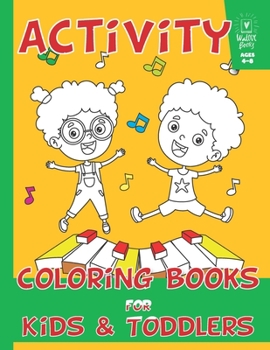 Paperback Activity Coloring Books for Kids & Toddlers: Preschoolers Coloring: Children Activity Books For Kids Ages 2-4, 4-8, Boys, Girls Book