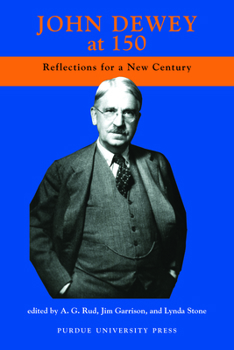 Paperback John Dewey at 150: Reflections for a New Century Book