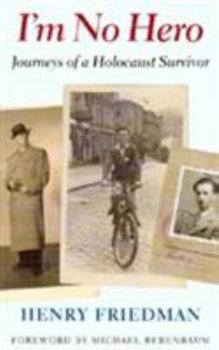 Paperback I'm No Hero: Journeys of a Holocaust Survivor Book