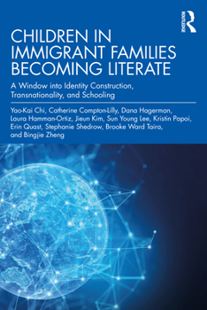 Paperback Children in Immigrant Families Becoming Literate: A Window into Identity Construction, Transnationality, and Schooling Book