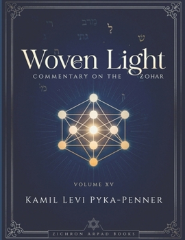 Paperback Woven Light Commentary On Zohar Volume 15 Book