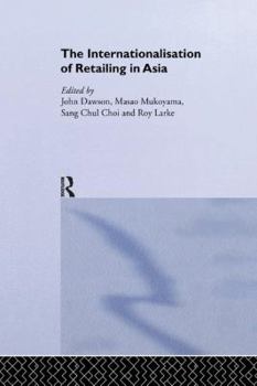 Paperback The Internationalisation of Retailing in Asia Book