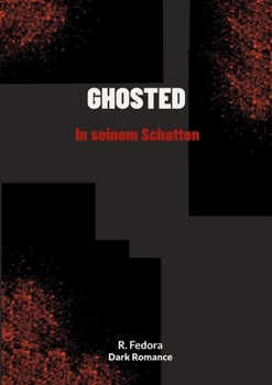 Paperback Ghosted- In seinem Schatten [German] Book