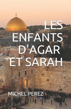 Paperback Les Enfants d'Agar Et Sarah [French] Book