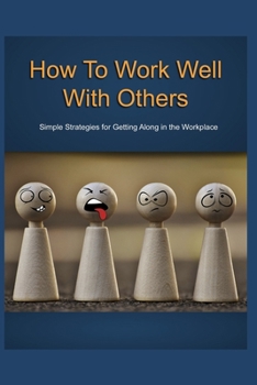 Paperback How To Work Well With Others Book
